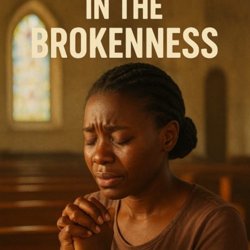 FINDING GRACE IN THE BROKENNESS: A JOURNEY OF FAITH AND RECOVERY
